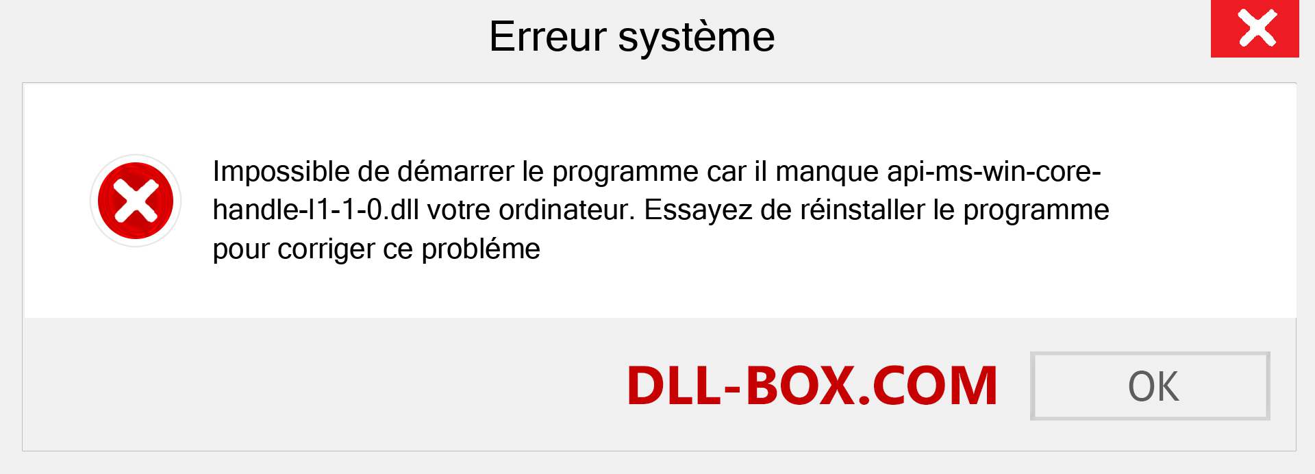 Le fichier api-ms-win-core-handle-l1-1-0.dll est manquant ?. Télécharger pour Windows 7, 8, 10 - Correction de l'erreur manquante api-ms-win-core-handle-l1-1-0 dll sur Windows, photos, images